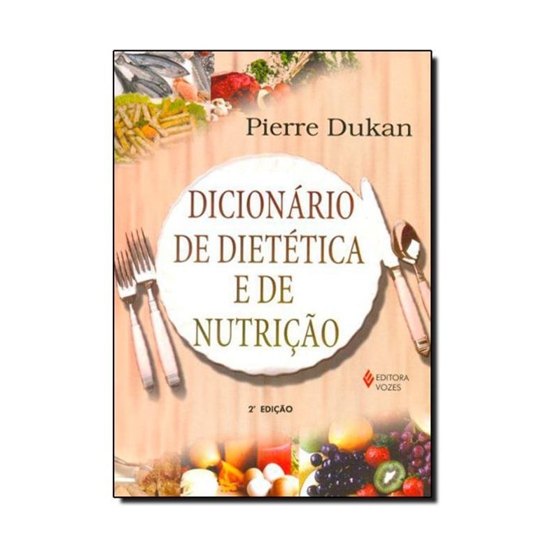 DICIONÁRIO DE DIETÉTICA E DE NUTRIÇÃO