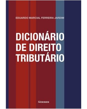DICIONÁRIO DE DIREITO TRIBUTÁRIO