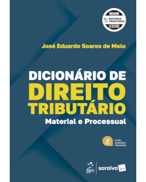 DICIONÁRIO DE DIREITO TRIBUTÁRIO - MATERIAL E PROCESSUAL - 2ª EDIÇÃO 2026