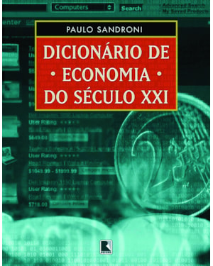 DICIONÁRIO DE ECONOMIA DO SÉCULO XXI