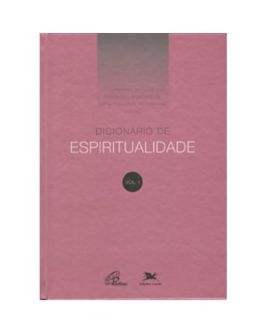 Dicionário de espiritualidade - vol. i