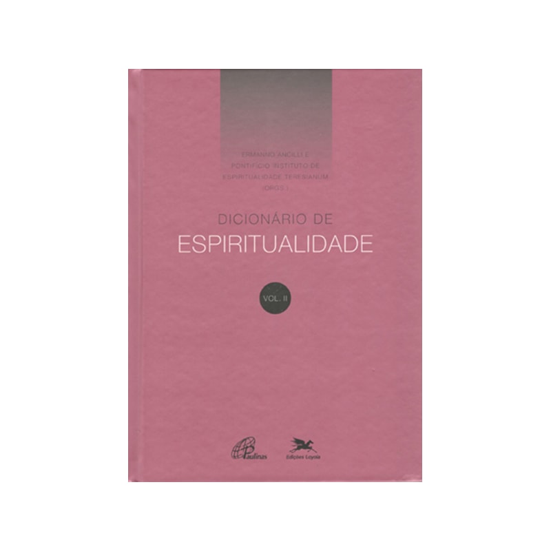 DICIONÁRIO DE ESPIRITUALIDADE - VOL. II
