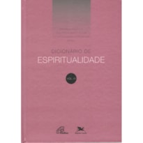 DICIONÁRIO DE ESPIRITUALIDADE - VOL. III