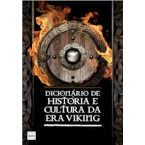 DICIONÁRIO DE HISTÓRIA E CULTURA DA ERA VIKING