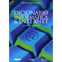 DICIONÁRIO DE INFORMÁTICA E INTERNET: INGLÊS/PORTUGUÊS