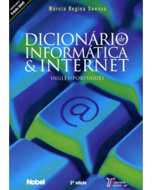 DICIONÁRIO DE INFORMÁTICA E INTERNET: INGLÊS/PORTUGUÊS