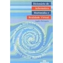 DICIONÁRIO DE INFORMÁTICA, MULTIMÍDIA E REALIDADE VIRTUAL