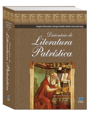 DICIONÁRIO DE LITERATURA PATRÍSTICA