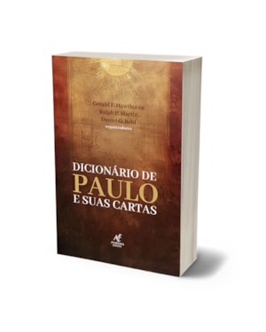 Dicionário De Paulo E Suas Cartas - Gerald F. Hawthorne, Ralph P. Martin E Daniel G. Reid