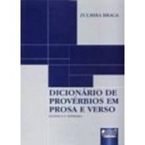 DICIONÁRIO DE PROVÉRBIOS EM PROSA E VERSO - DIDÁTICO E LITERÁRIO