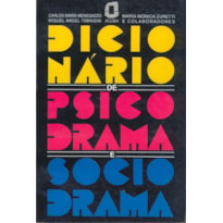 DICIONÁRIO DE PSICODRAMA E SOCIODRAMA