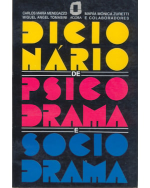 DICIONÁRIO DE PSICODRAMA E SOCIODRAMA