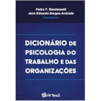 DICIONÁRIO DE PSICOLOGIA DO TRABALHO E DAS ORGANIZAÇÕES