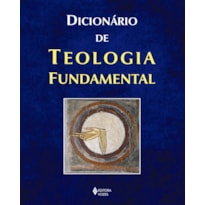 DICIONÁRIO DE TEOLOGIA FUNDAMENTAL