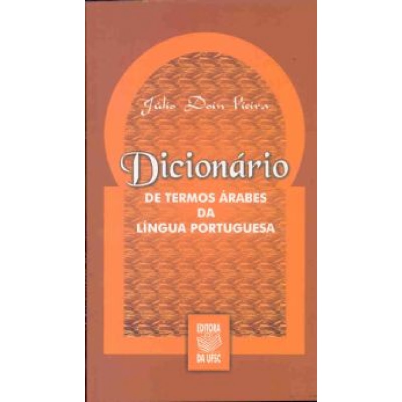 DICIONARIO DE TERMOS ARABES DA LINGUA PORTUGUESAS