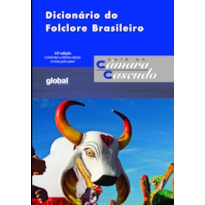 DICIONÁRIO DO FOLCLORE BRASILEIRO