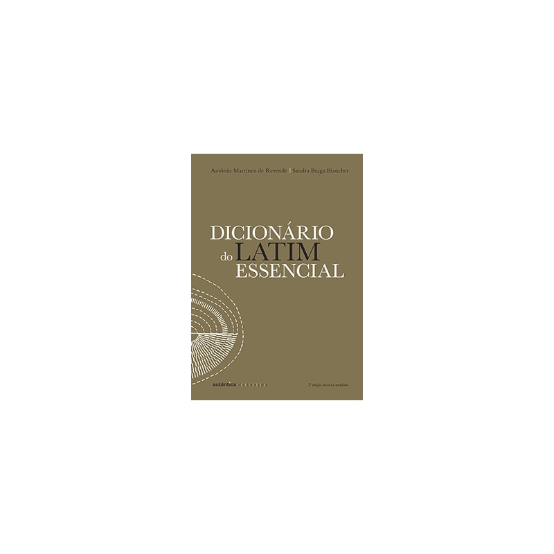 DICIONÁRIO DO LATIM ESSENCIAL