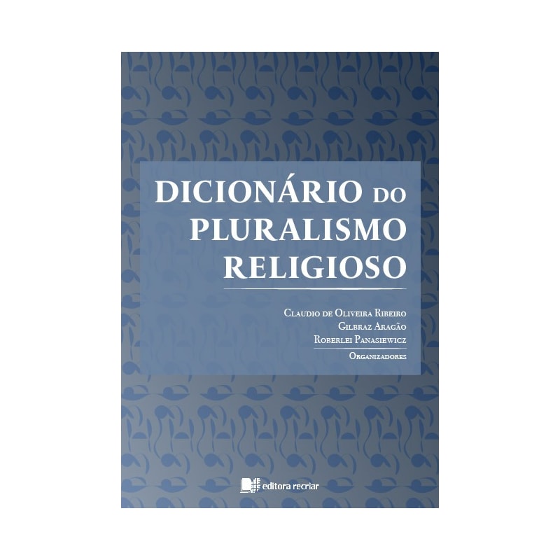 DICIONÁRIO DO PLURALISMO RELIGIOSO
