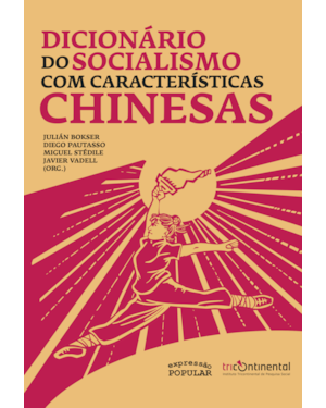 DICIONÁRIO DO SOCIALISMO COM CARACTERÍSTICAS CHINESAS