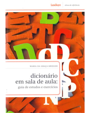 DICIONARIO EM SALA DE AULA: GUIA DE ESTUDOS E EXERCICIOS - 1