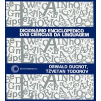 DICIONÁRIO ENCICLOPÉDICO DAS CIÊNCIAS DA LINGUAGEM