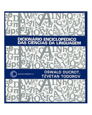 DICIONÁRIO ENCICLOPÉDICO DAS CIÊNCIAS DA LINGUAGEM