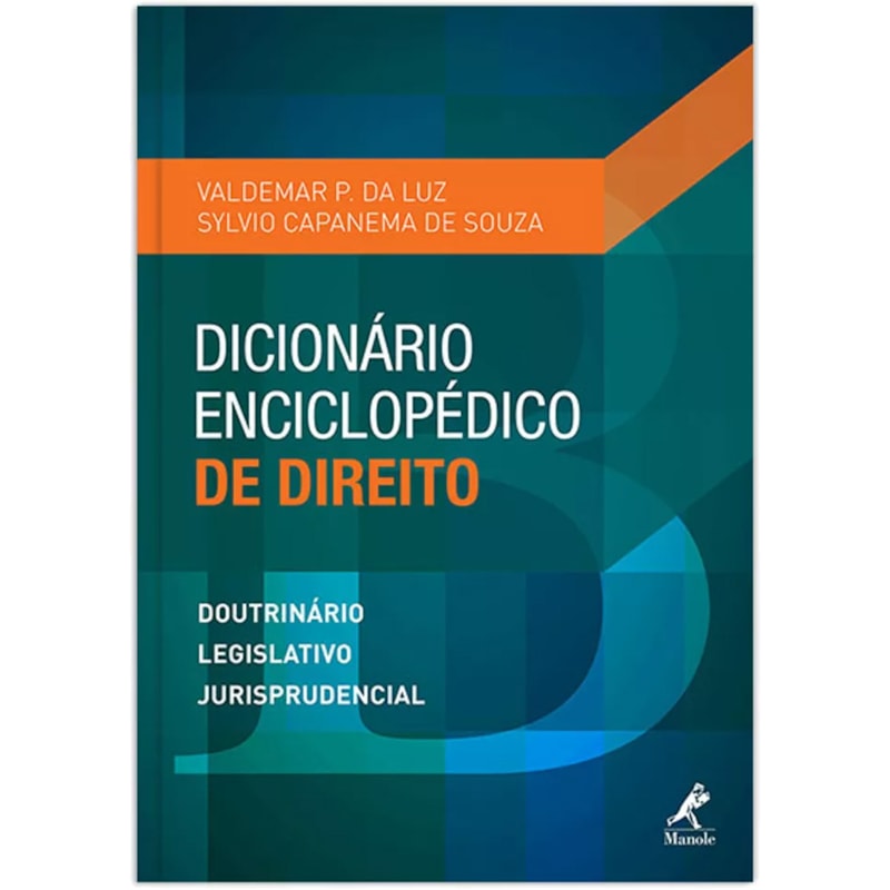 DICIONÁRIO ENCICLOPÉDICO DE DIREITO: DOUTRINÁRIO, LEGISLATIVO, JURISPRUDENCIAL