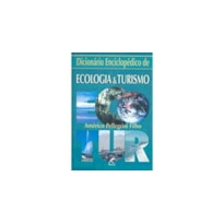 DICIONÁRIO ENCICLOPÉDICO DE ECOLOGIA & TURISMO