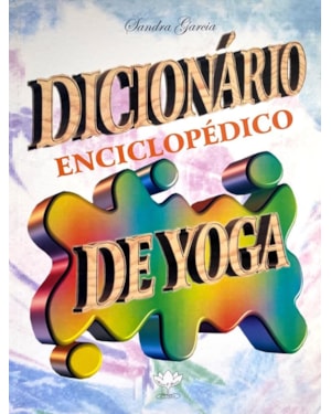 DICIONÁRIO ENCICLOPÉDICO DE YOGA