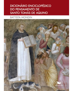 DICIONÁRIO ENCICLOPÉDICO DO PENSAMENTO DE SANTO TOMÁS DE AQUINO
