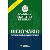 DICIONÁRIO ESCOLAR DA LÍNGUA PORTUGUESA - ACADEMIA BRASILEIRA DE LETRAS