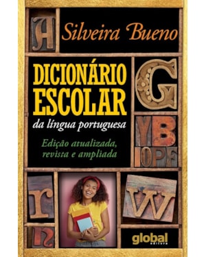 Dicionário escolar da língua portuguesa: edição atualizada, revista e ampliada