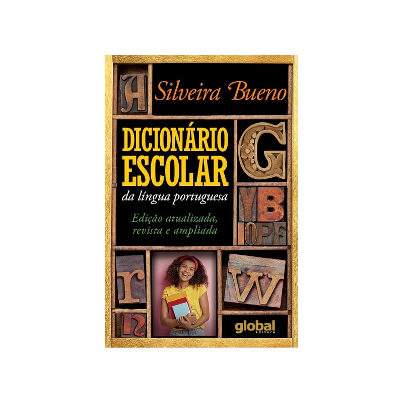 Dicionário escolar da língua portuguesa: edição atualizada, revista e ampliada