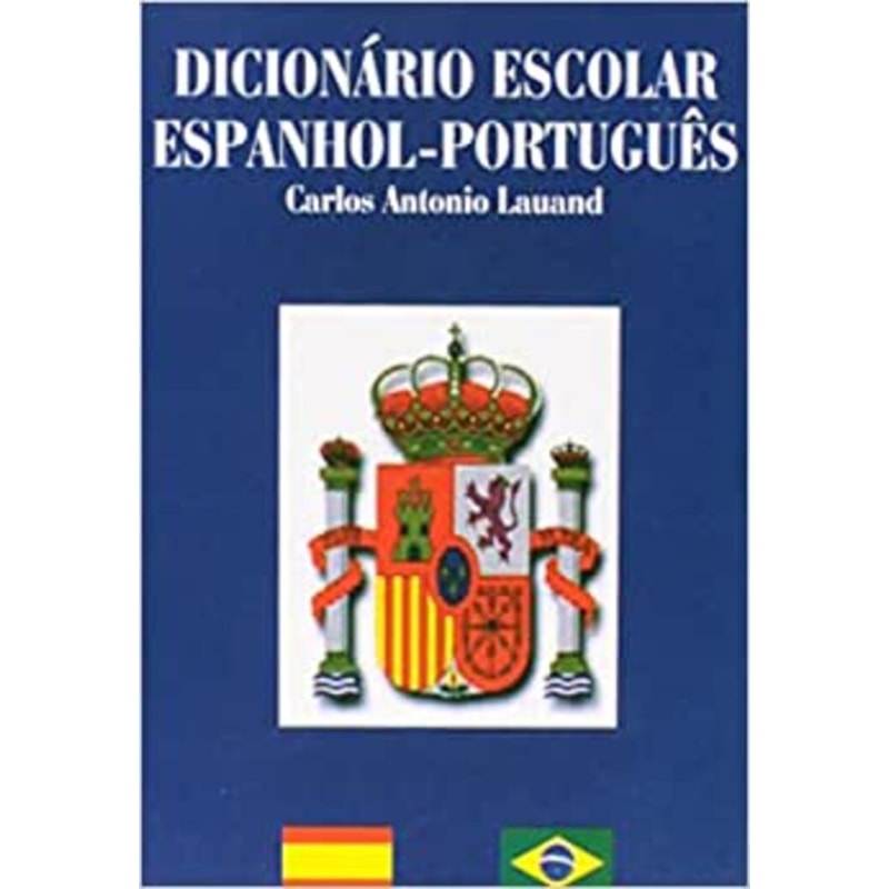DICIONÁRIO ESCOLAR ESPANHOL-PORTUGUÊS