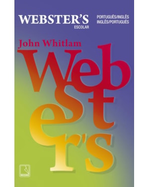 DICIONÁRIO ESCOLAR WEBSTER S: PORTUGUÊS - INGLÊS - PORTUGUÊS