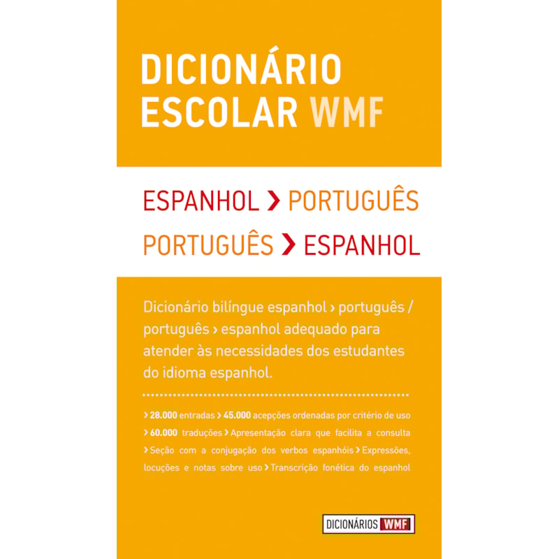 DICIONÁRIO ESCOLAR WMF - ESPANHOL-PORTUGUÊS / PORTUGUÊS-ESPANHOL