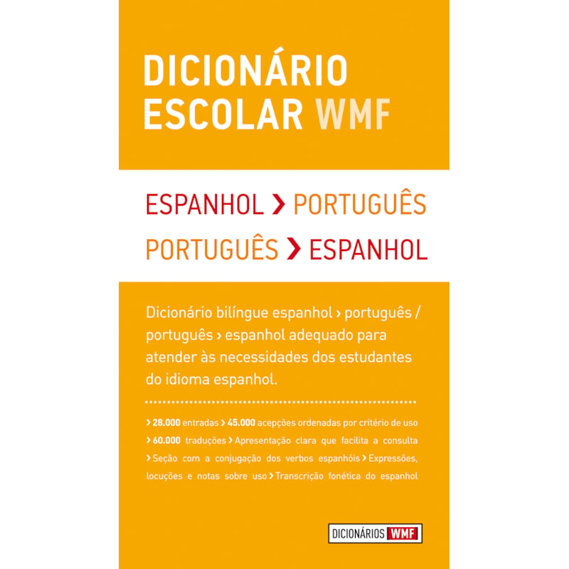 DICIONÁRIO ESCOLAR WMF - ESPANHOL-PORTUGUÊS / PORTUGUÊS-ESPANHOL
