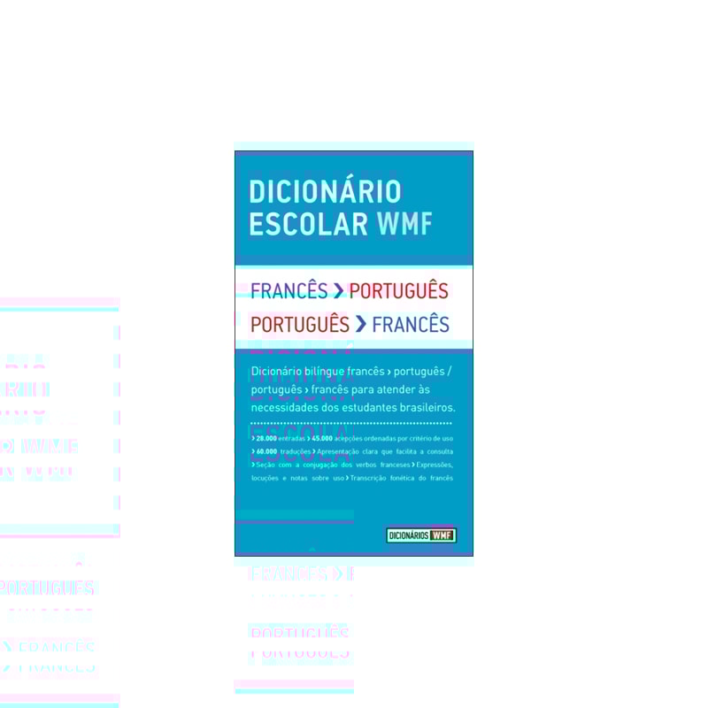 DICIONÁRIO ESCOLAR WMF - FRANCÊS-PORTUGUÊS / PORTUGUÊS-FRANCÊS