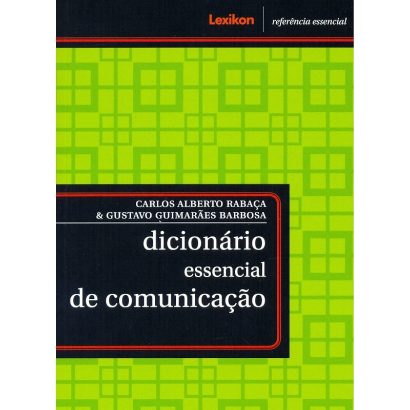 DICIONARIO ESSENCIAL DE COMUNICACAO - COL.REFERENCIA ESSENCIAL - 1