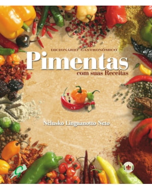 Dicionário gastronômico - pimentas com suas receitas