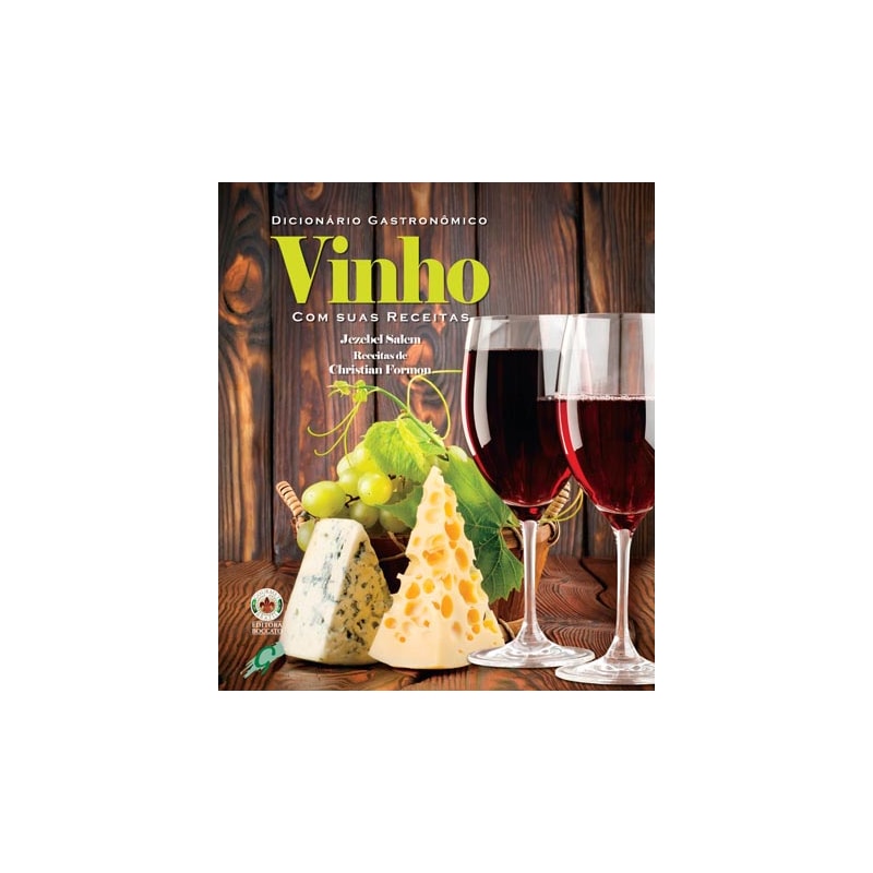 DICIONÁRIO GASTRONÔMICO - VINHO COM SUAS RECEITAS