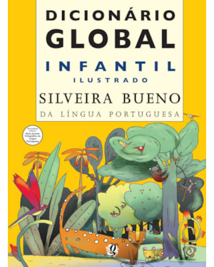 Dicionário global infantil ilustrado silveira bueno da língua portuguesa