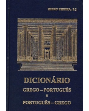 DICIONARIO GREGO PORTUGUES E PORTUGUES GREGO