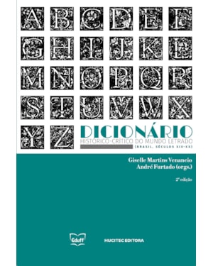 DICIONÁRIO HISTÓRICO-CRÍTICO DO MUNDO LETRADO: BRASIL, SÉCULOS XIX-XX