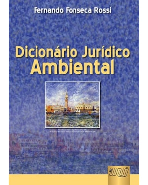 DICIONÁRIO JURÍDICO AMBIENTAL
