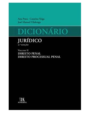 Dicionário jurídico: direito penal, direito processual penal