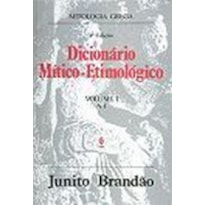 DICIONARIO MITICO-ETIMOLOGICO DA MITOLOGIA GREGA - VOLUME.1