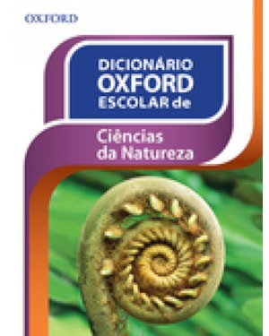 DICIONARIO OXFORD ESCOLAR DE CIENCIAS DA NATUREZA