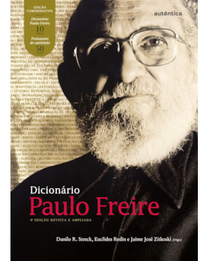 DICIONÁRIO PAULO FREIRE - 4ª EDIÇÃO AMPLIADA E REVISADA