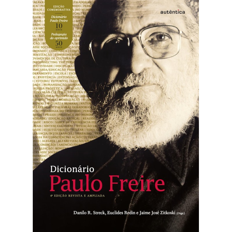 DICIONÁRIO PAULO FREIRE - 4ª EDIÇÃO AMPLIADA E REVISADA